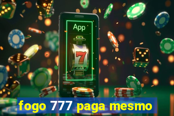 fogo 777 paga mesmo